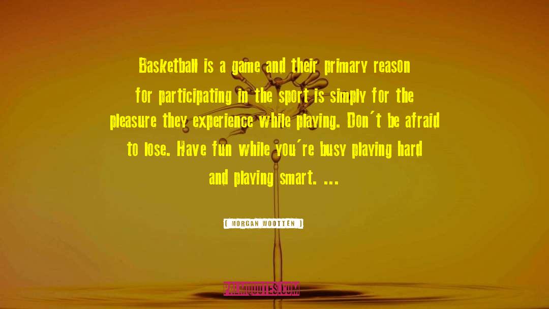 Spurs Basketball quotes by Morgan Wootten