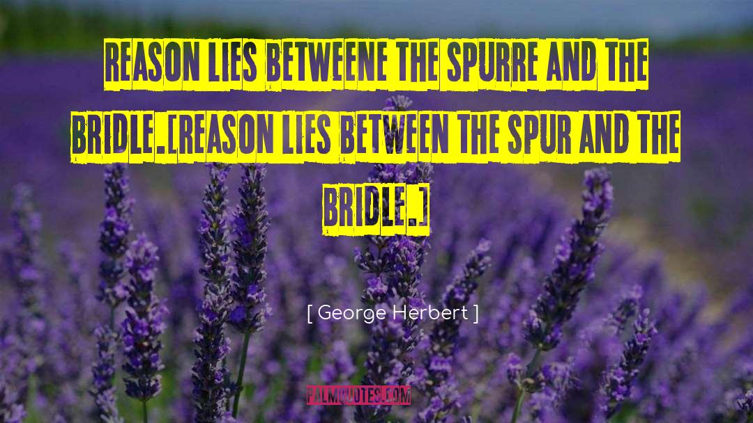 Spurs quotes by George Herbert