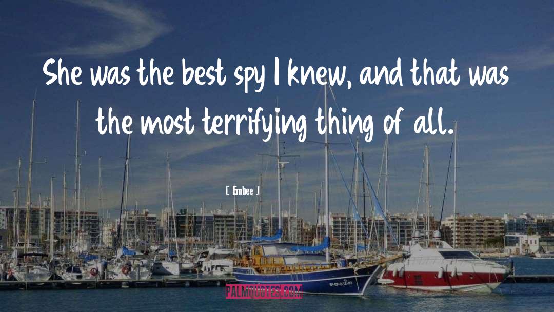 Spy quotes by Embee