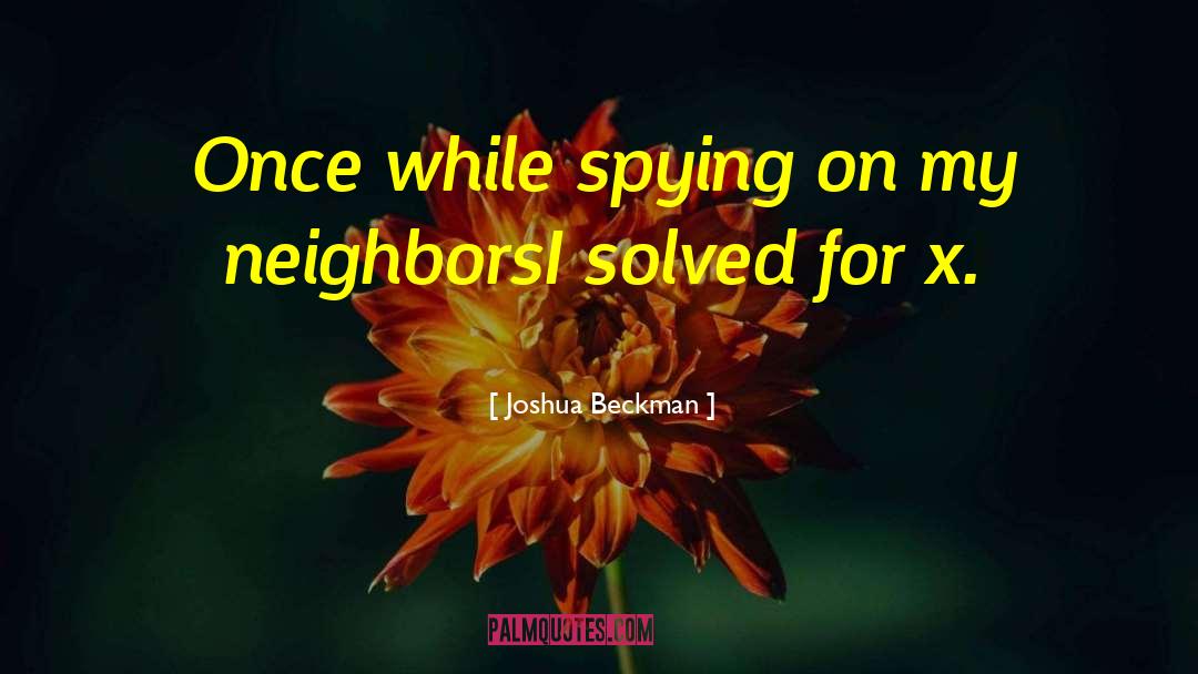 Spying quotes by Joshua Beckman