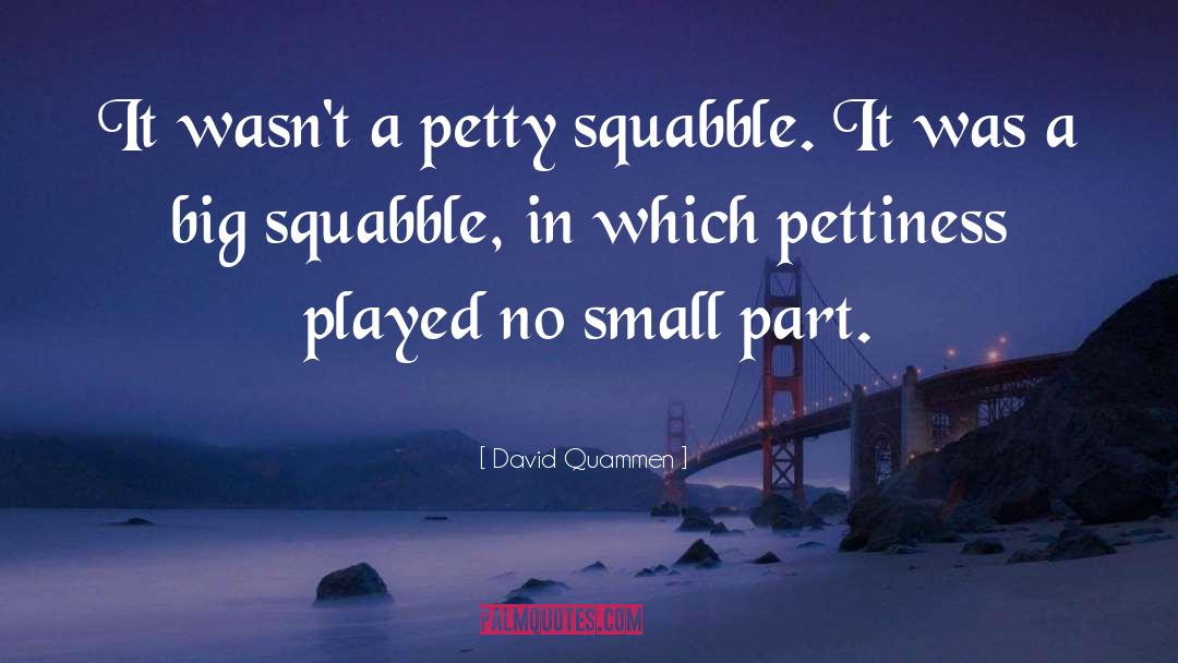 Squabble quotes by David Quammen