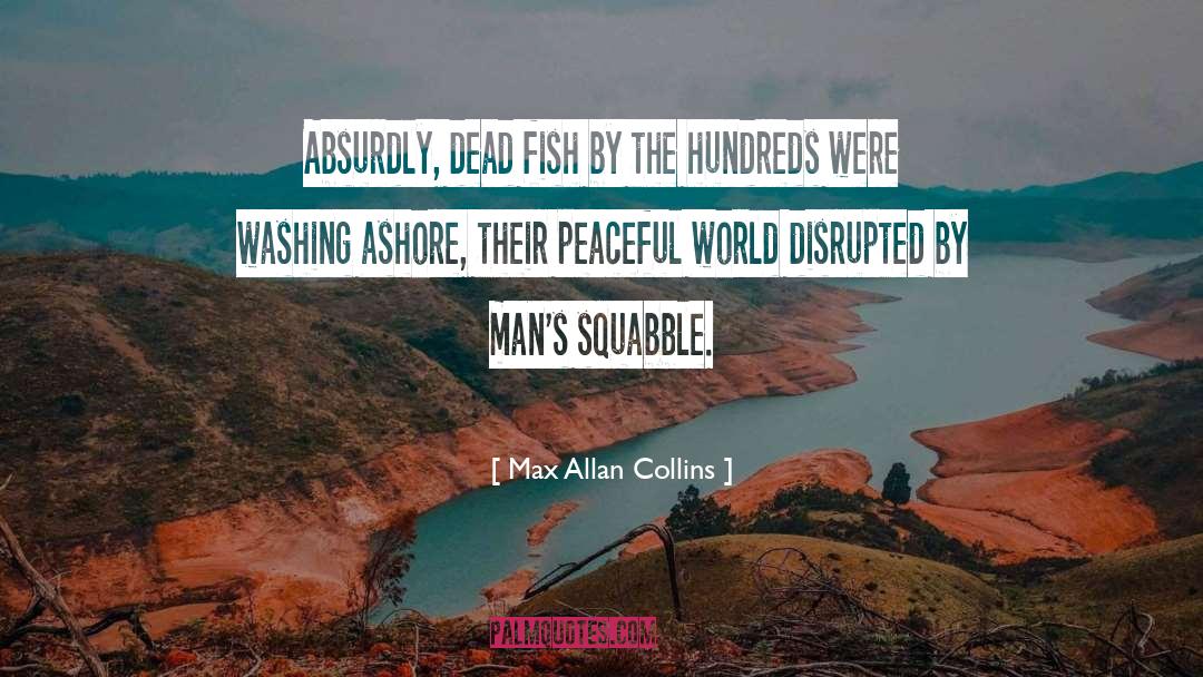 Squabble quotes by Max Allan Collins