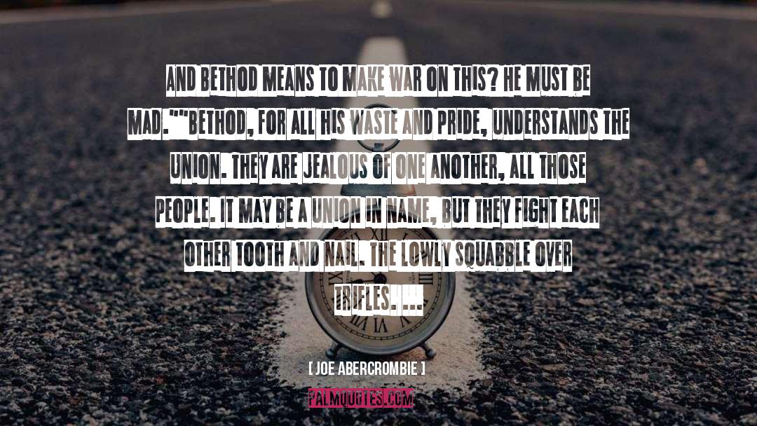 Squabbles quotes by Joe Abercrombie