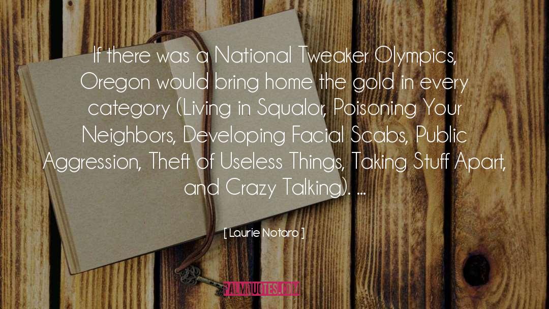 Squalor quotes by Laurie Notaro