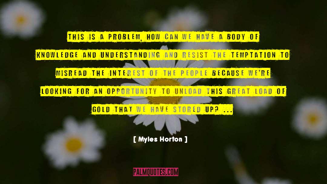 Squandered Opportunity quotes by Myles Horton