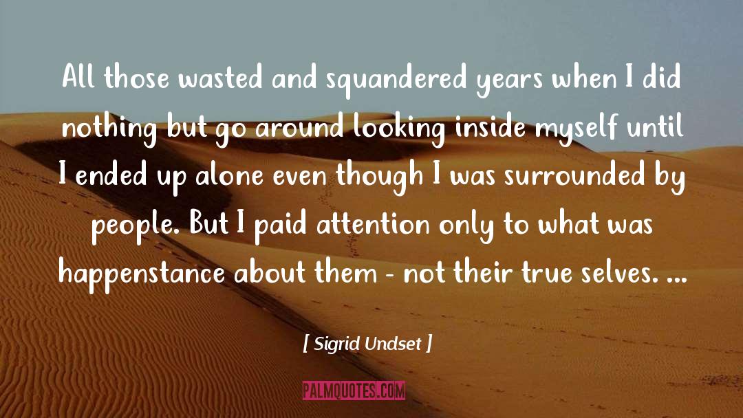 Squandered quotes by Sigrid Undset