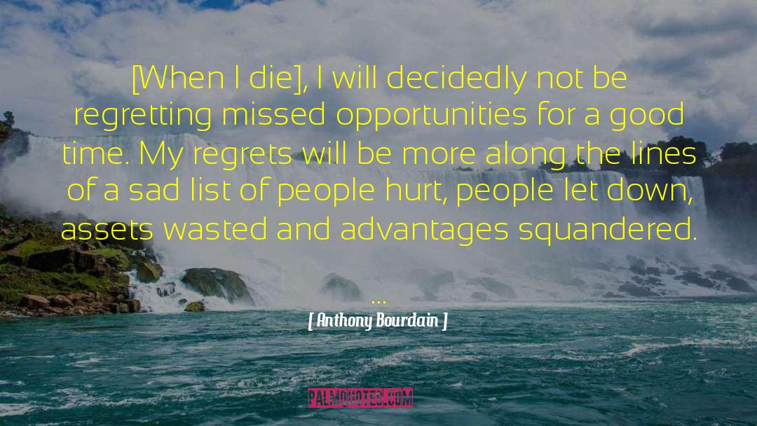 Squandered quotes by Anthony Bourdain