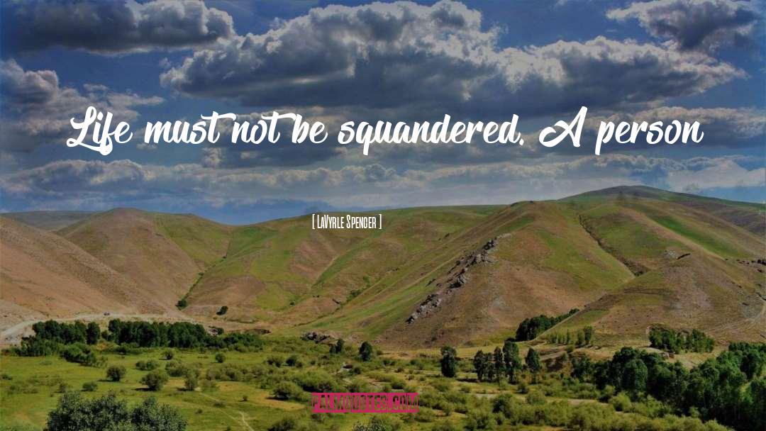 Squandered quotes by LaVyrle Spencer