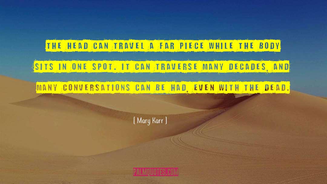 Square Body quotes by Mary Karr