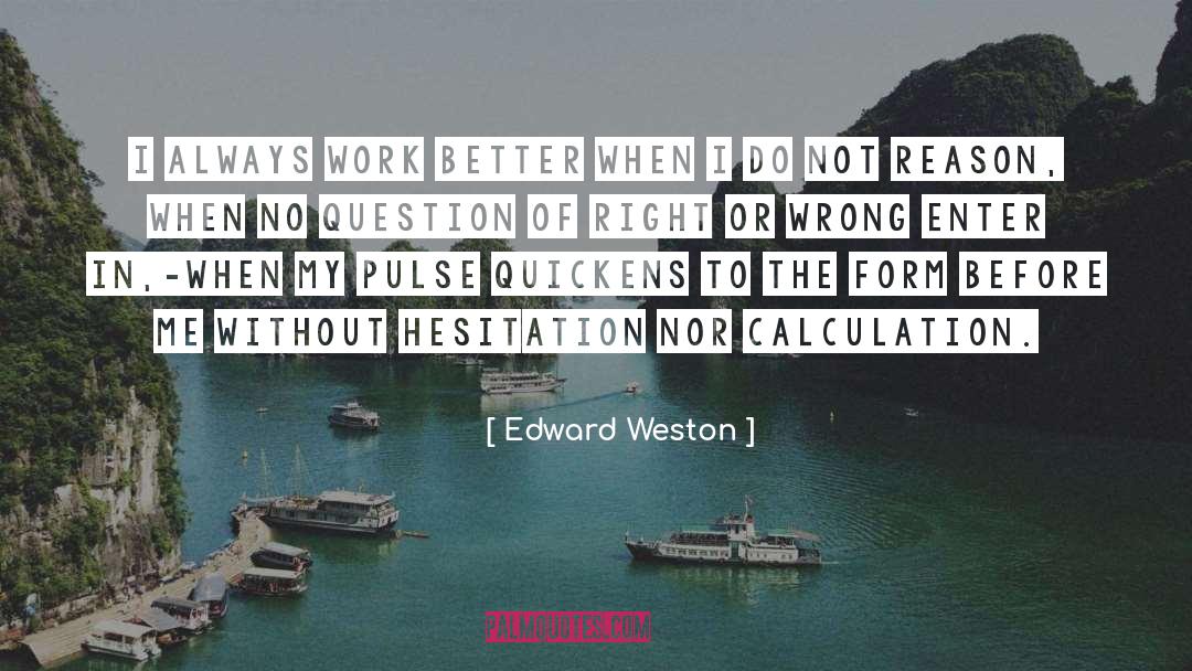 Squareness Calculation quotes by Edward Weston
