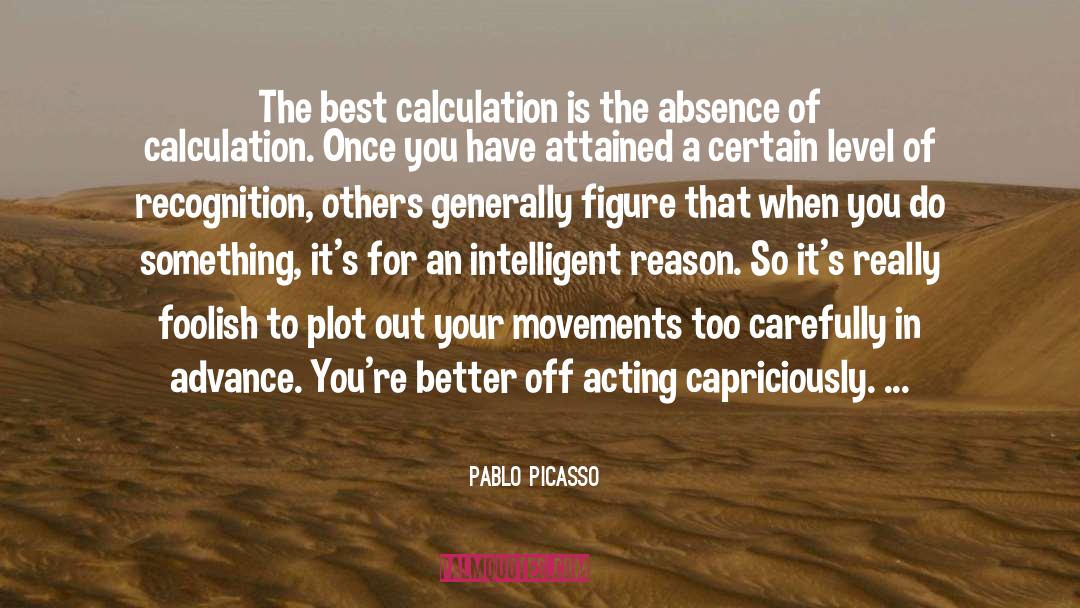 Squareness Calculation quotes by Pablo Picasso