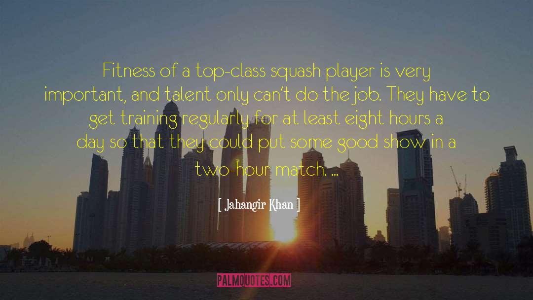 Squash quotes by Jahangir Khan