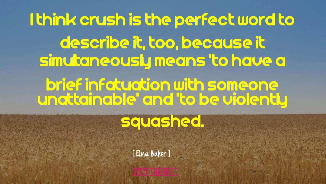 Squashed quotes by Elna Baker