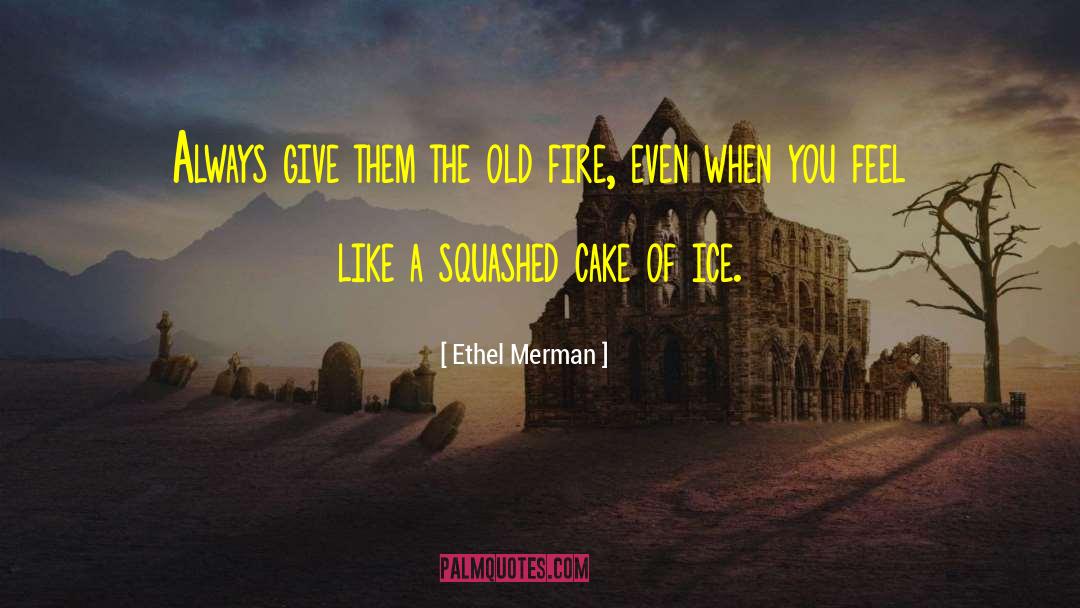 Squashed quotes by Ethel Merman