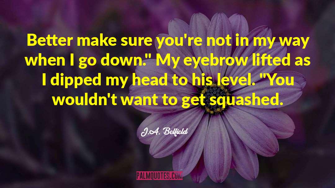 Squashed quotes by J.A. Belfield