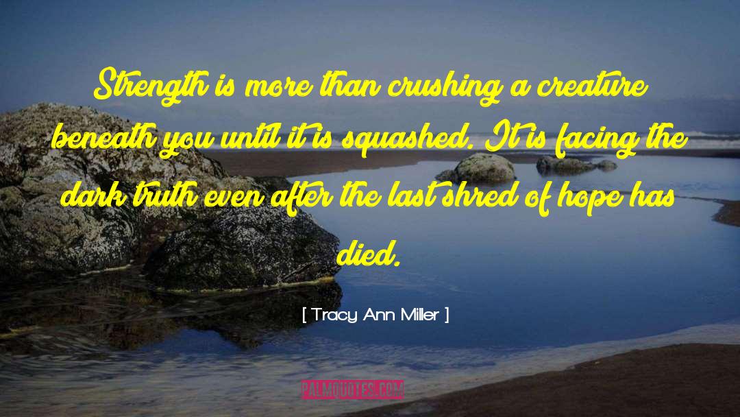 Squashed quotes by Tracy Ann Miller