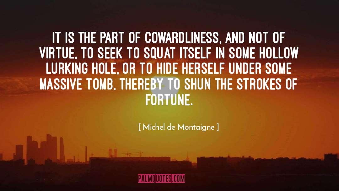 Squat quotes by Michel De Montaigne