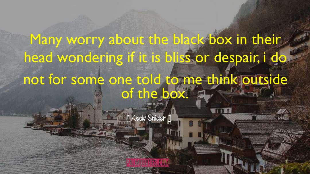 Squawk Box quotes by Kody Snider