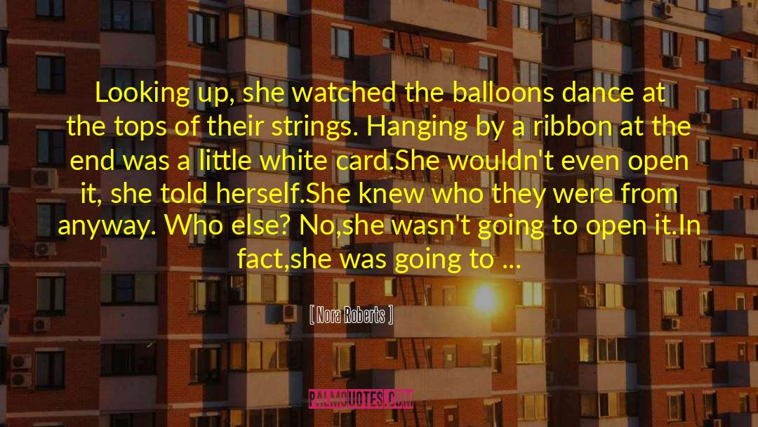Squeaky The Balloon quotes by Nora Roberts
