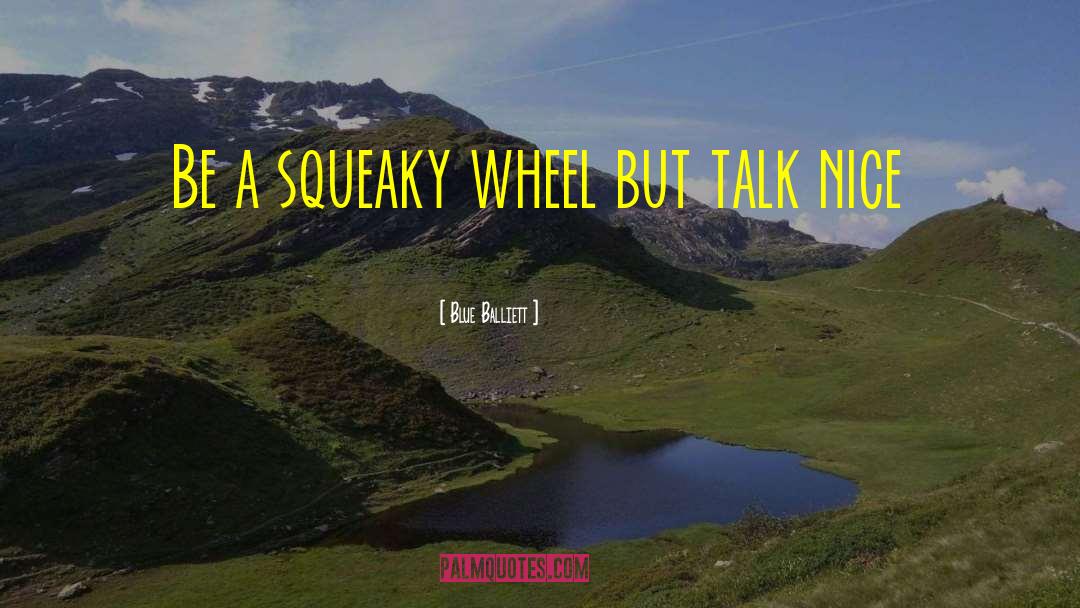 Squeaky Wheel quotes by Blue Balliett