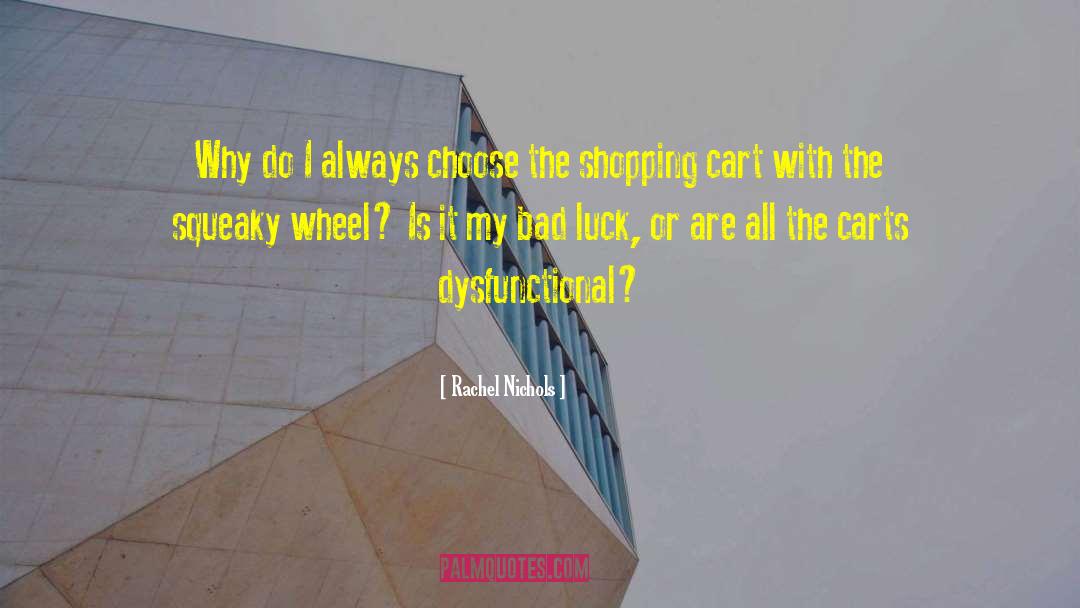 Squeaky Wheel quotes by Rachel Nichols