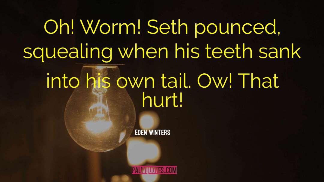 Squealing quotes by Eden Winters