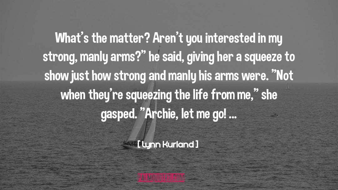 Squeezing quotes by Lynn Kurland