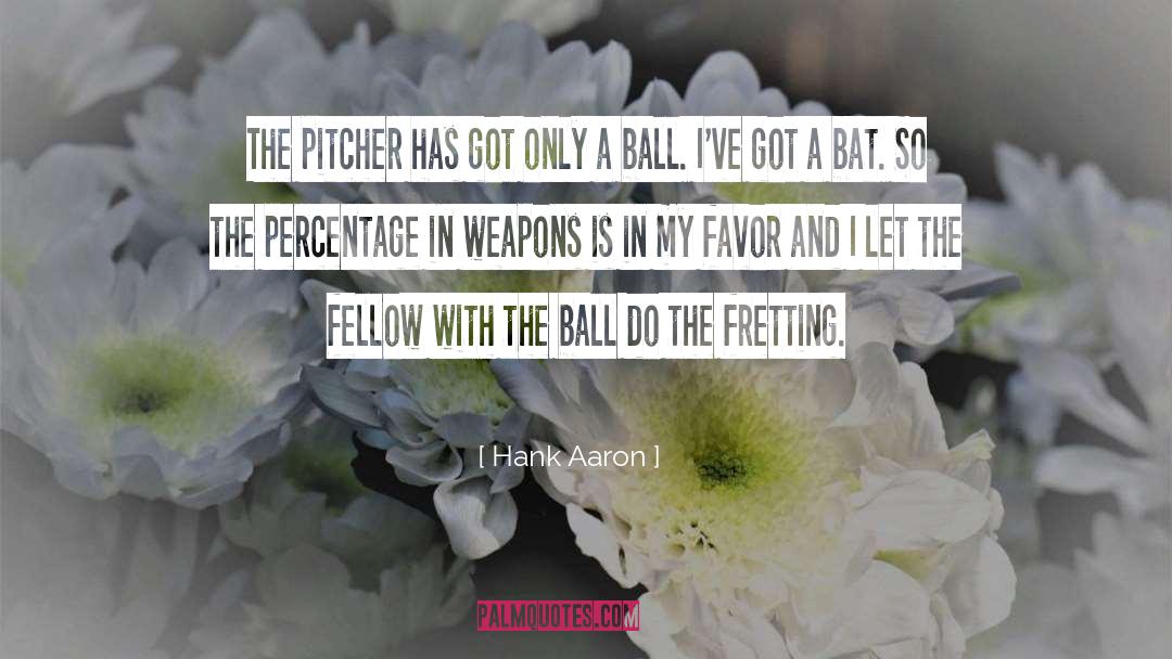 Squeezy Ball quotes by Hank Aaron