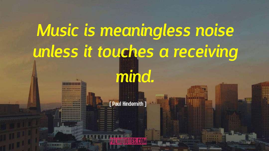 Squelching Noise quotes by Paul Hindemith