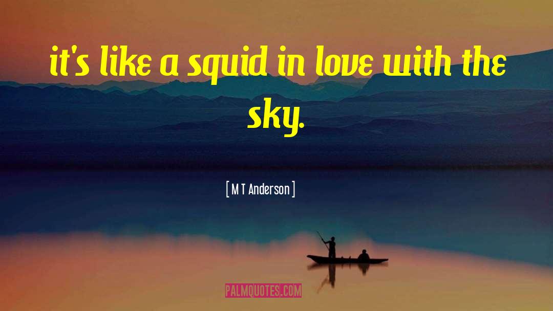 Squid quotes by M T Anderson