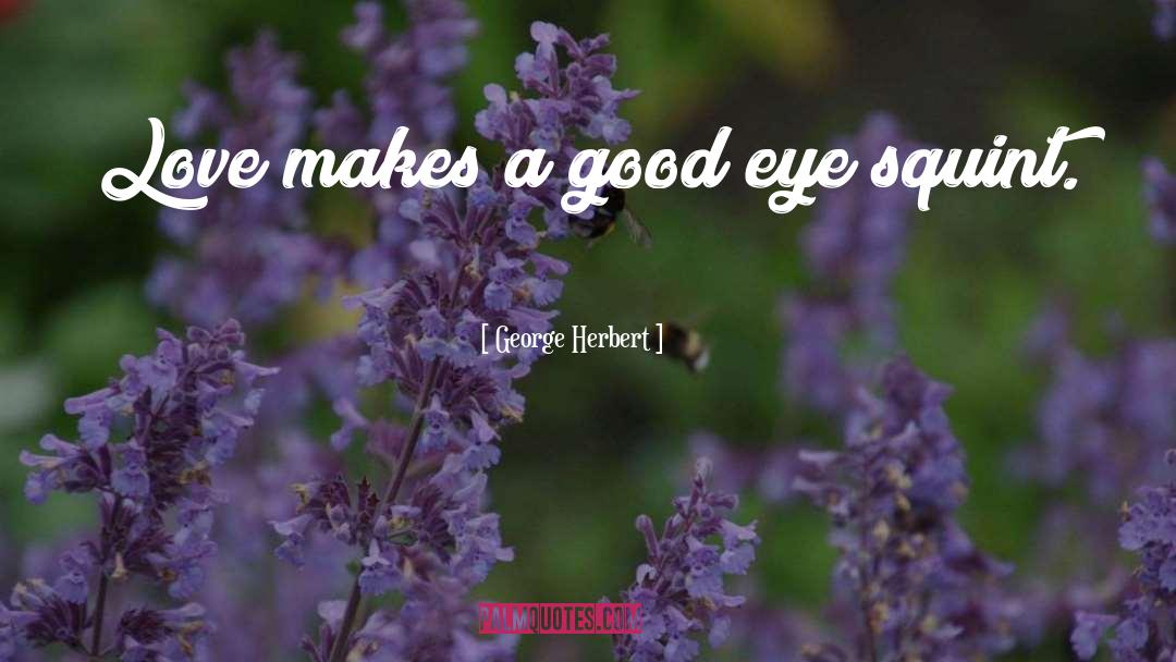 Squint quotes by George Herbert