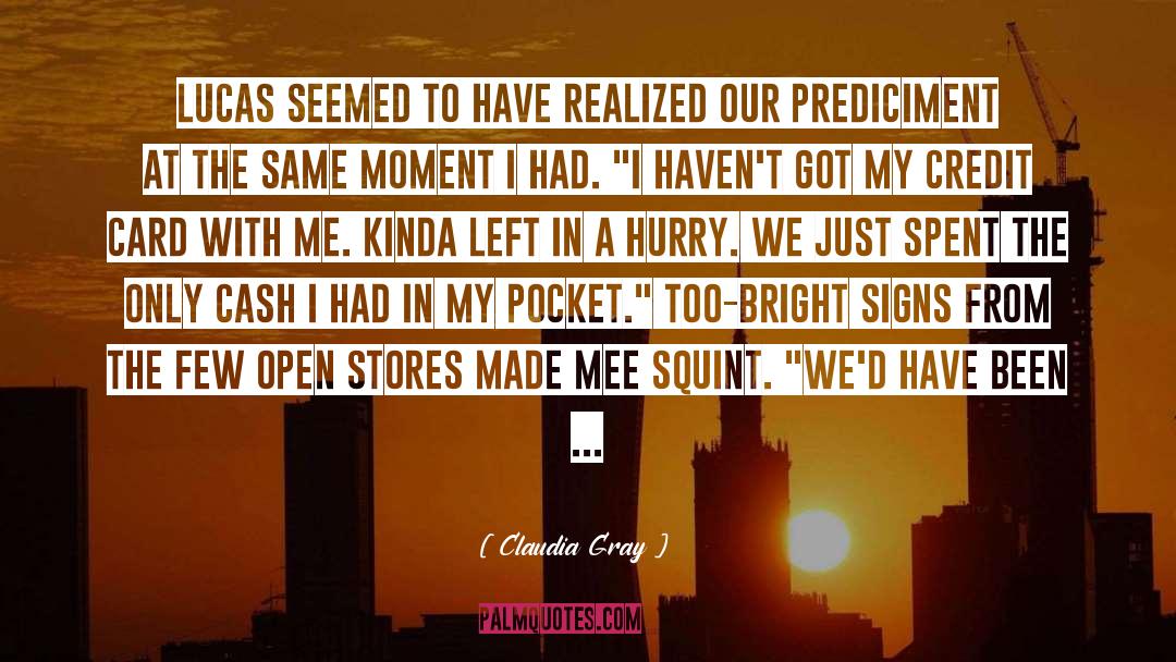 Squint quotes by Claudia Gray
