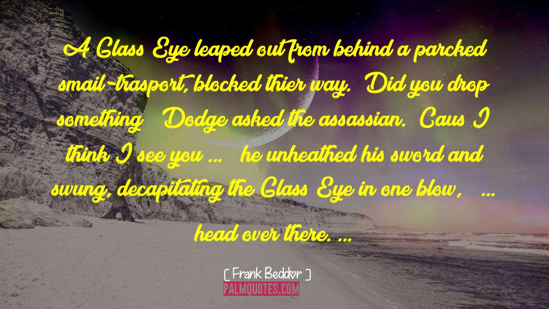 Squinted Eye quotes by Frank Beddor