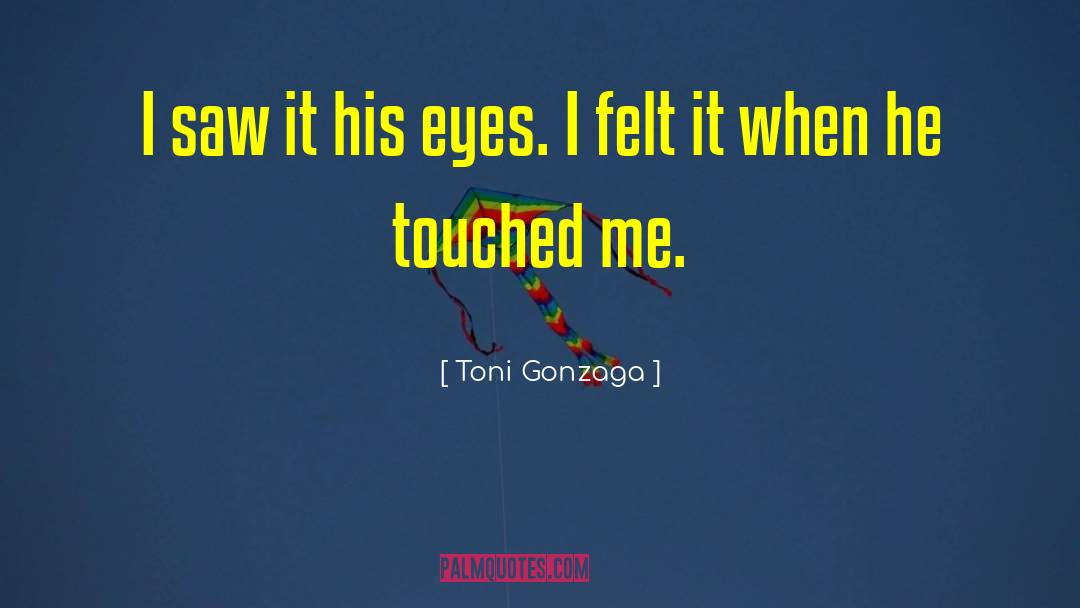Squinted Eye quotes by Toni Gonzaga