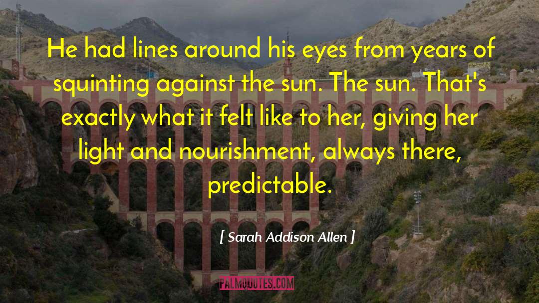 Squinting quotes by Sarah Addison Allen