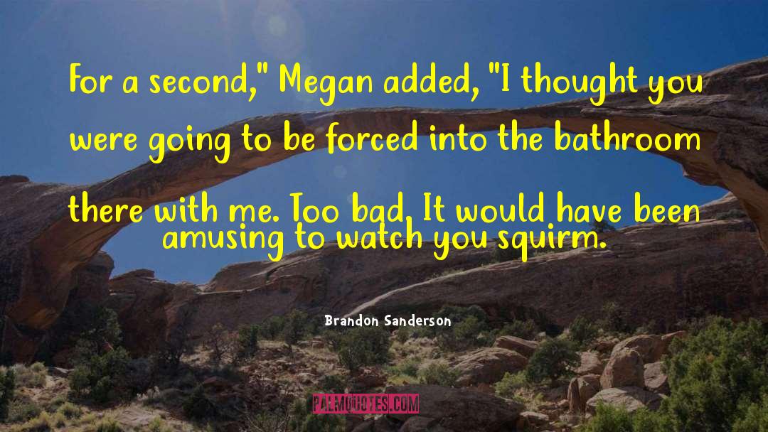 Squirm quotes by Brandon Sanderson