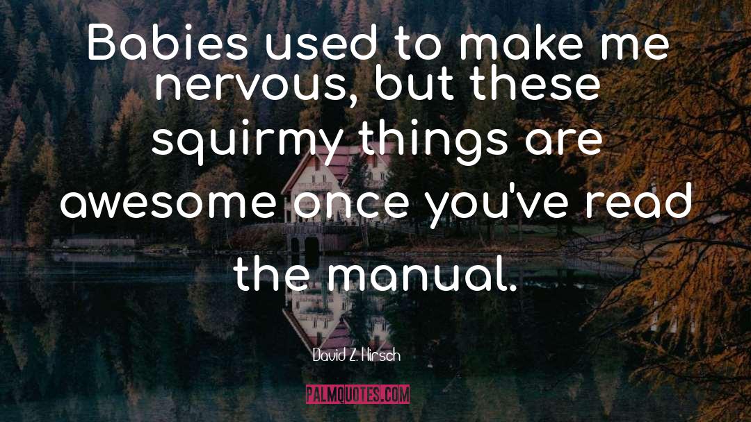 Squirmy And Grubs quotes by David Z. Hirsch