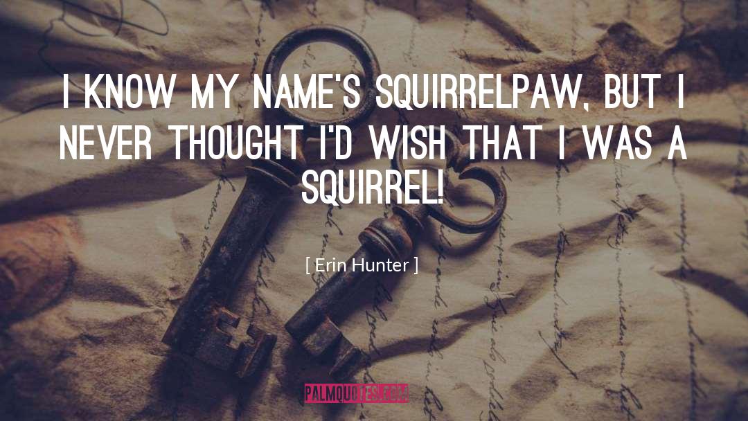 Squirrel quotes by Erin Hunter