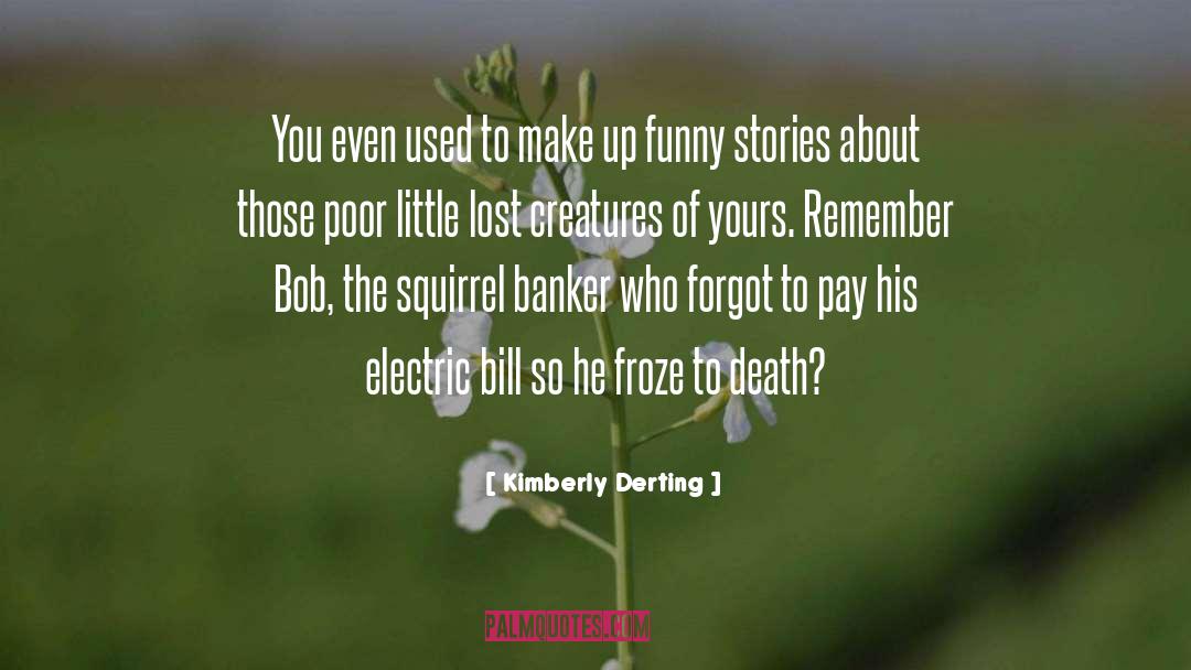 Squirrel quotes by Kimberly Derting