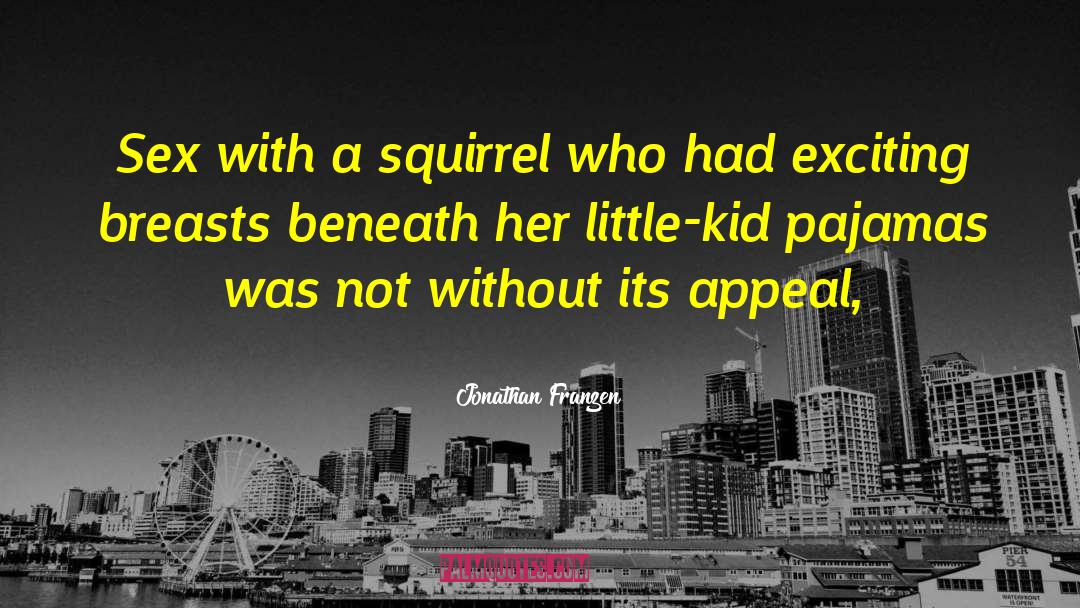 Squirrel quotes by Jonathan Franzen