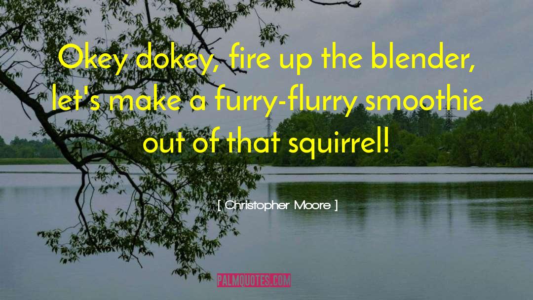 Squirrel quotes by Christopher Moore