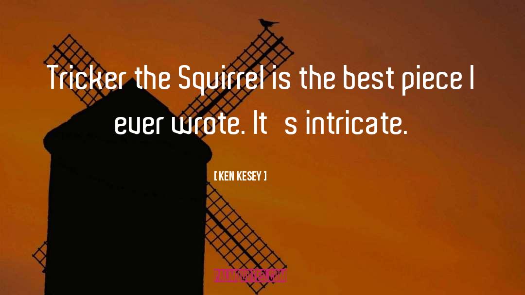 Squirrel quotes by Ken Kesey