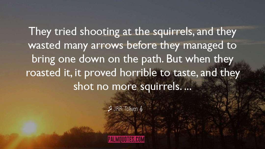 Squirrels quotes by J.R.R. Tolkien