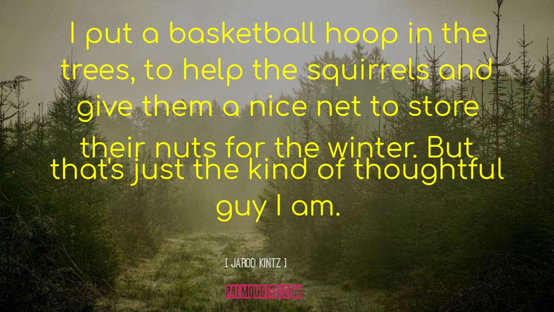 Squirrels quotes by Jarod Kintz