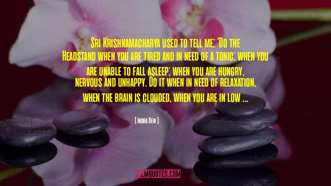 Sri Krishnamacharya quotes by Indra Devi