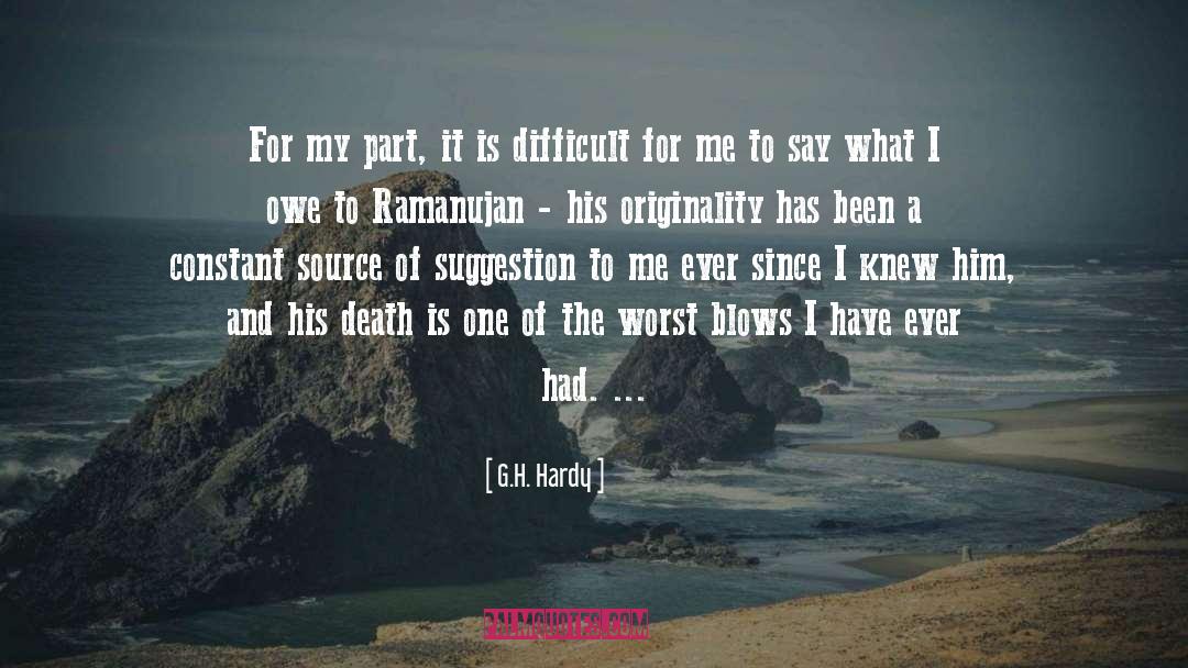 Srinivasa Ramanujan quotes by G.H. Hardy