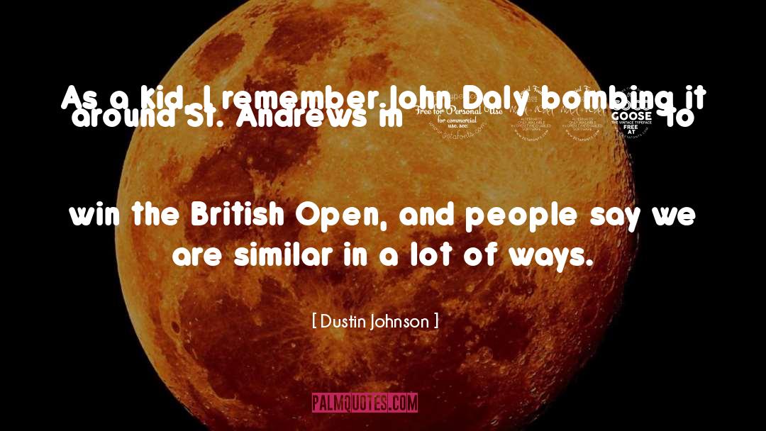 St Andrews University quotes by Dustin Johnson