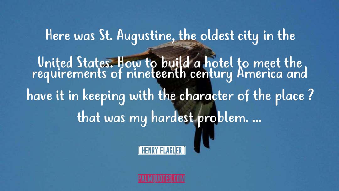 St Augustine quotes by Henry Flagler