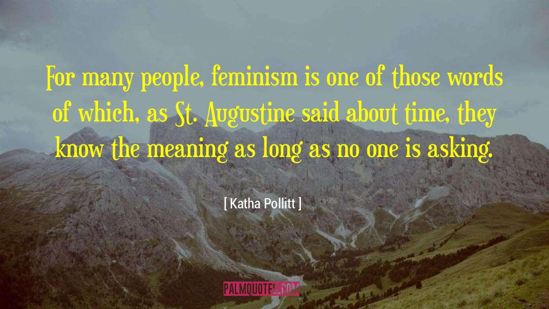 St Augustine quotes by Katha Pollitt