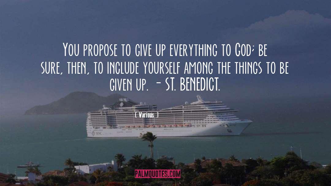 St Benedict quotes by Various